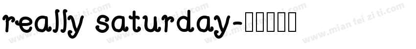 really saturday字体转换